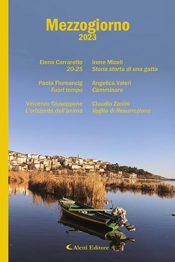 Mezzogiorno 2023  - Libro Aletti editore 2023, Poeti del nuovo millennio a confronto | Libraccio.it