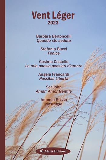 Vent léger 2023  - Libro Aletti editore 2023, Poeti del nuovo millennio a confronto | Libraccio.it