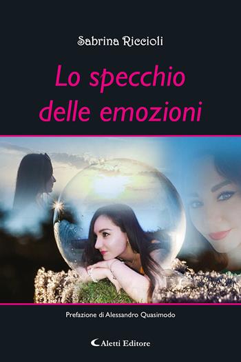 Lo specchio delle emozioni - Sabrina Riccioli - Libro Aletti editore 2023, Le perle | Libraccio.it