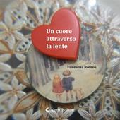Libraccio Un Cuore attraverso la lente (audiolibro)