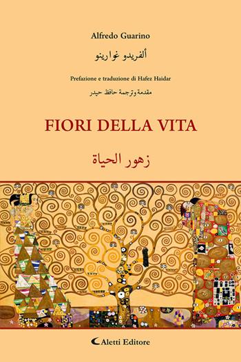 Fiori della vita. Ediz. italiana e araba - Alfredo Guarino - Libro Aletti 2023, Altre frontiere | Libraccio.it