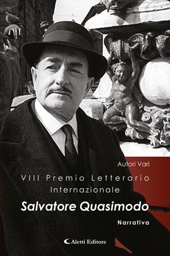 8° Premio Internazionale Salvatore Quasimodo. Narrativa  - Libro Aletti editore 2023, Orizzonti | Libraccio.it