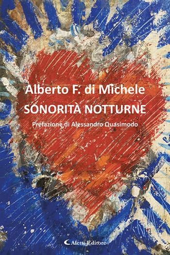 Sonorità notturne - Alberto F. Di Michele - Libro Aletti editore 2023, I diamanti | Libraccio.it