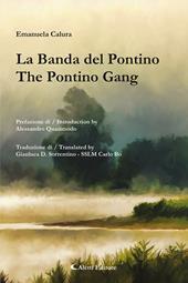 La banda del Pontino-The Pontino gang. Ediz. bilingue