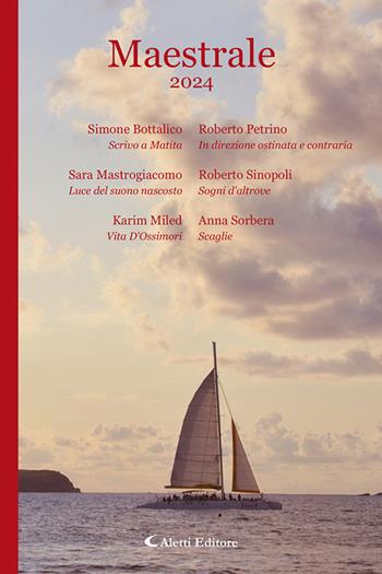 Maestrale 2024  - Libro Aletti editore 2024, Poeti del nuovo millennio a confronto | Libraccio.it