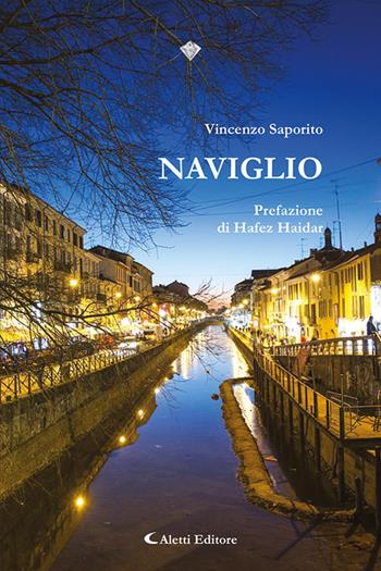 Naviglio - Vincenzo Saporito - Libro Aletti editore 2024, I diamanti | Libraccio.it