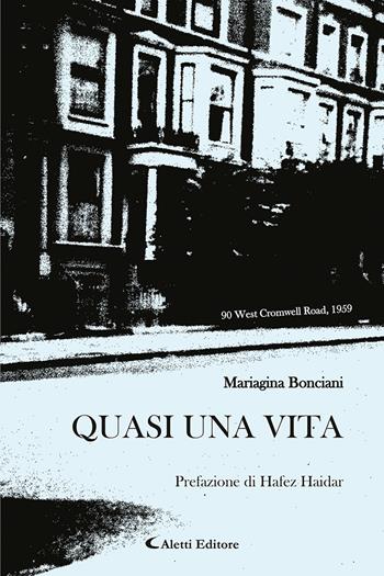 Quasi una vta - Mariagina Bonciani - Libro Aletti editore 2024, Audiolibri Aletti | Libraccio.it