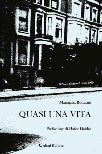 Quasi una vta - Mariagina Bonciani - Libro Aletti 2024, Audiolibri Aletti | Libraccio.it