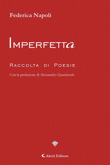 Imperfetta - Federica Napoli - Libro Aletti editore 2024, I diamanti | Libraccio.it
