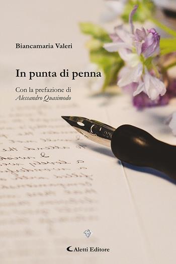In punta di penna - Biancamaria Valeri - Libro Aletti editore 2024, I diamanti | Libraccio.it