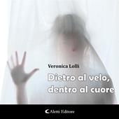 Libraccio Dietro al velo dentro al cuore (audiolibro)