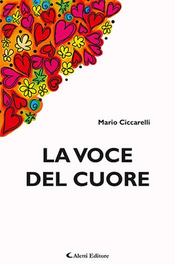 La voce del cuore - Mario Ciccarelli - Libro Aletti editore 2024, Gli emersi poesia | Libraccio.it