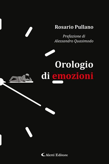 Orologio di emozioni - Rosario Pullano - Libro Aletti editore 2024, Le perle | Libraccio.it