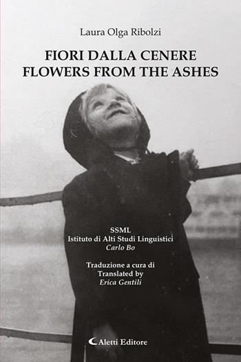 Fiori dalla cenere-Flowers from the ashes. Ediz. bilingue - Laura Olga Ribolzi - Libro Aletti editore 2024, Altre frontiere | Libraccio.it
