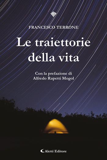 Le traiettorie della vita - Francesco Terrone - Libro Aletti editore 2024, I diamanti | Libraccio.it