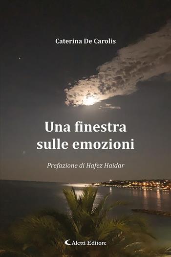Una finestra sulle emozioni - Caterina De Carolis - Libro Aletti editore 2024, Le perle | Libraccio.it