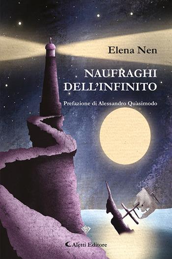 Naufraghi dell'infinito - Elena Nen - Libro Aletti editore 2024, I diamanti | Libraccio.it