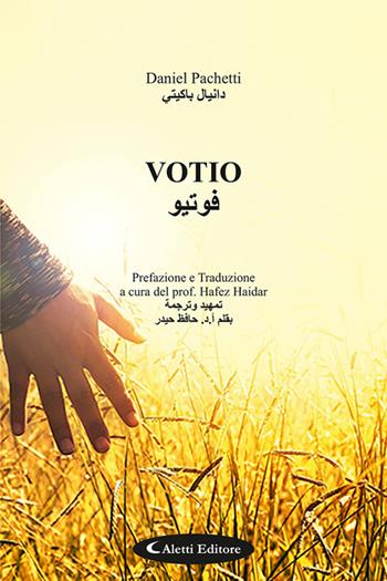 Votio. Ediz. italiana e araba - Daniel Pachetti - Libro Aletti editore 2024, Altre frontiere | Libraccio.it