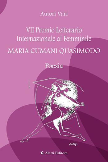 7° Premio Letterario Internazionale al Femminile Maria Cumani Quasimodo. Poesia  - Libro Aletti editore 2024, Orizzonti | Libraccio.it