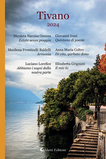 Tivano 2024  - Libro Aletti editore 2025, Poeti del nuovo millennio a confronto | Libraccio.it