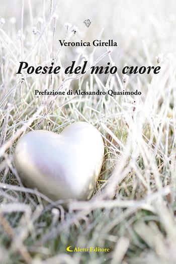 Poesie del mio cuore - Veronica Girella - Libro Aletti editore 2024, I diamanti | Libraccio.it