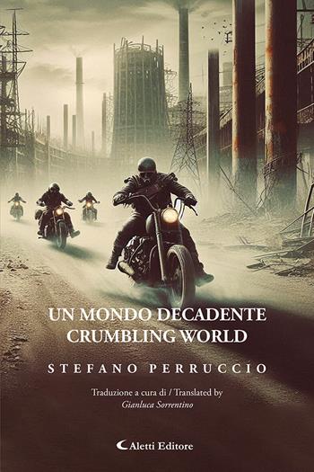 Un mondo decadente-Crumbling world. Ediz. bilingue - Stefano Perruccio - Libro Aletti editore 2024, Altre frontiere | Libraccio.it