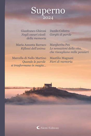 Superno 2024  - Libro Aletti editore 2025, Poeti del nuovo millennio a confronto | Libraccio.it