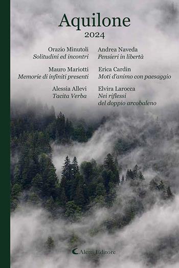 Aquilone 2024  - Libro Aletti editore 2025, Poeti del nuovo millennio a confronto | Libraccio.it