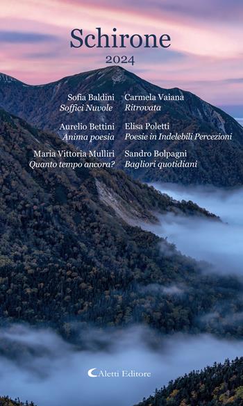 Schirone 2024  - Libro Aletti editore 2025, Poeti del nuovo millennio a confronto | Libraccio.it