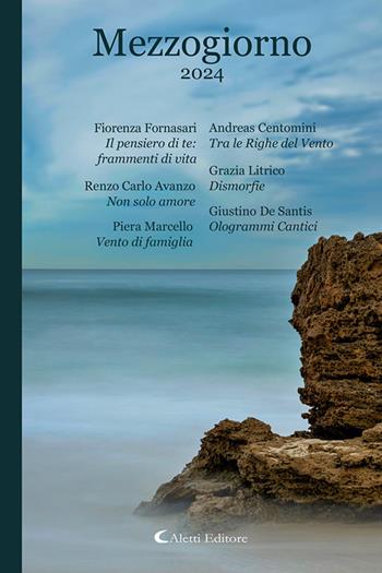 Mezzogiorno 2024  - Libro Aletti editore 2025, Poeti del nuovo millennio a confronto | Libraccio.it