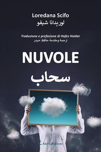 Nuvole. Ediz. italiana e araba - Loredana Scifo - Libro Aletti editore 2024, Altre frontiere | Libraccio.it