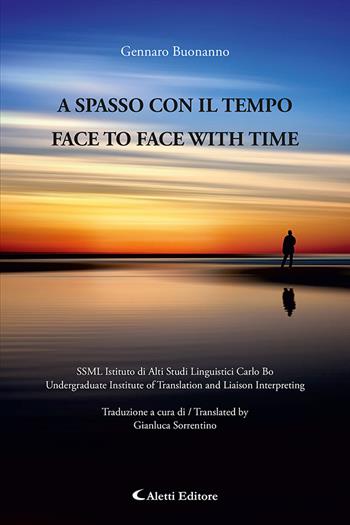 A spasso con il tempo-Face to face with time. Ediz. bilingue - Gennaro Buonanno - Libro Aletti editore 2025, Altre frontiere | Libraccio.it