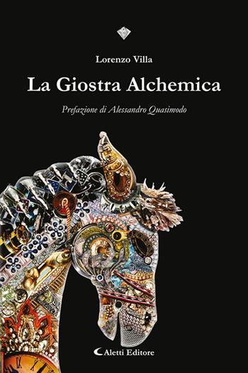 La giostra alchemica - Lorenzo Villa - Libro Aletti editore 2025, I diamanti | Libraccio.it