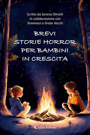 Brevi storie horror per bambini in crescita. Ediz. illustrata - Serena Olmelli, Tommaso Vecchi, Greta Vecchi - Libro Aletti editore 2025, Petito. Narrativa | Libraccio.it