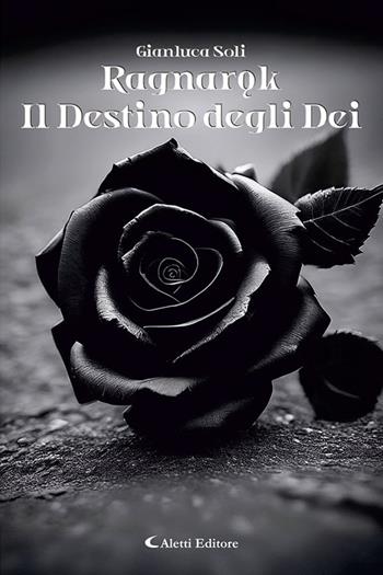 Ragnarok. Il destino degli dei - Gianluca Soli - Libro Aletti editore 2025, I diamanti | Libraccio.it