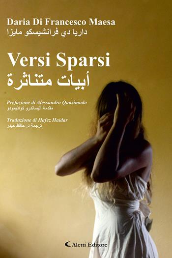 Versi sparsi. Ediz. italiana e araba - Daria Di Francesco Maesa - Libro Aletti editore 2025, Altre frontiere | Libraccio.it