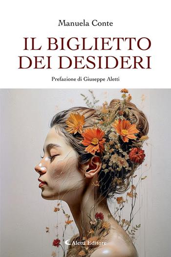 Il biglietto dei desideri. Nuova ediz. - Manuela Conte - Libro Aletti editore 2025, I diamanti | Libraccio.it