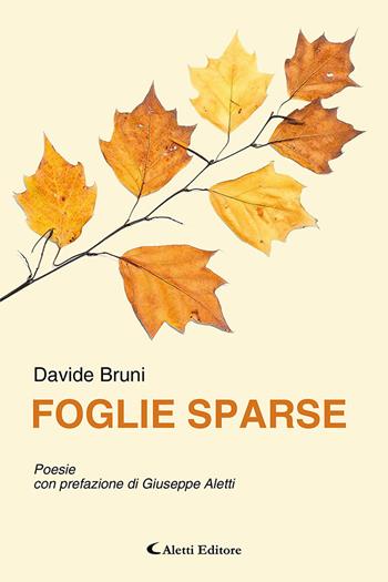 Foglie sparse - Davide Bruni - Libro Aletti editore 2025, I diamanti | Libraccio.it
