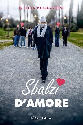 Sbalzi d'amore - Giulia Regazzoni - Libro Aletti editore 2025, I diamanti | Libraccio.it