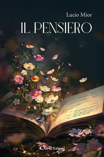 Il pensiero. Nuova ediz. - Lucio Mior - Libro Aletti editore 2025, Le perle | Libraccio.it
