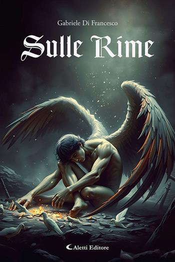 Sulle rime - Gabriele Di Francesco - Libro Aletti editore 2025, I diamanti | Libraccio.it