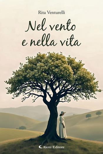 Nel vento e nella vita - Rita Venturelli - Libro Aletti Editore 2025, I diamanti | Libraccio.it