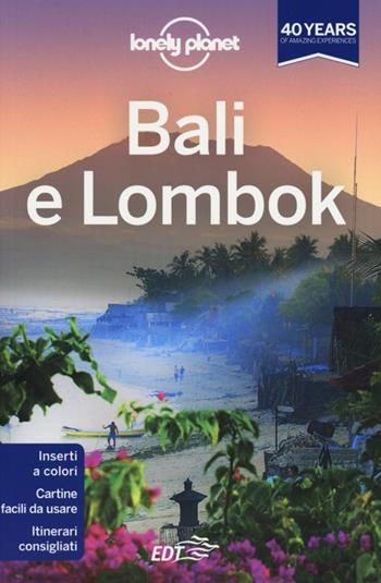 Bali e Lombok - Berkmoes Ryan Ver, Adam Skolnick - Libro Lonely Planet Italia 2013, Guide EDT/Lonely Planet | Libraccio.it
