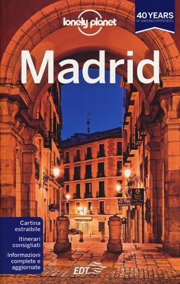 Madrid. Con cartina - Anthony Ham - Libro Lonely Planet Italia 2013, Guide città EDT/Lonely Planet | Libraccio.it