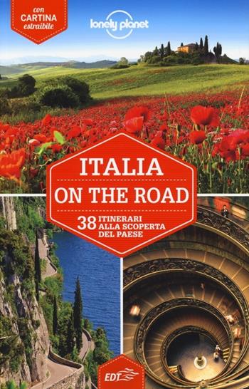 Italia on the road. 40 itinerari alla scoperta del paese. Con cartina - Paula Hardy - Libro Lonely Planet Italia 2013, Guide EDT/Lonely Planet | Libraccio.it
