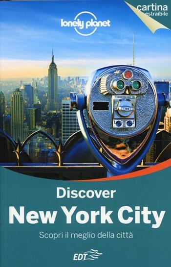 Discover New York City. Con cartina  - Libro Lonely Planet Italia 2013, Discover/Lonely Planet | Libraccio.it