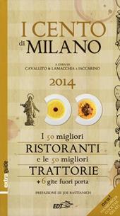 I cento di Milano e Lombardia 2014. I 50 migliori ristoranti e le 50 migliori trattorie, 6 gite fuori porta