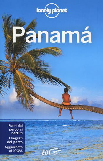 Panama - Carolyn McCarthy, Steve Fallon - Libro Lonely Planet Italia 2014, Guide EDT/Lonely Planet | Libraccio.it