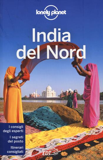 India del nord  - Libro Lonely Planet Italia 2014, Guide EDT/Lonely Planet | Libraccio.it
