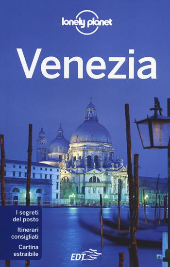Venezia. Con cartina - Alison Bing, Paul Hardy - Libro Lonely Planet Italia 2014, Guide città EDT/Lonely Planet | Libraccio.it